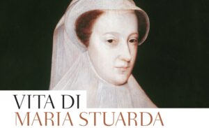 Vita di Maria Stuarda