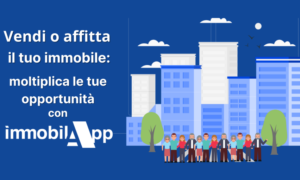 ImmobilApp, Vendi o affitta