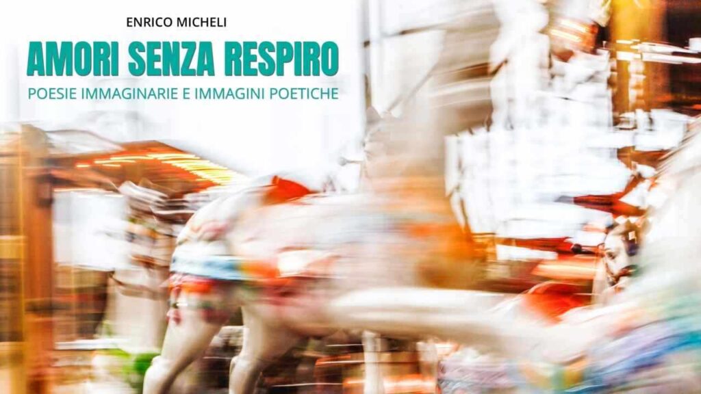 Amori senza respiro, libro di Enrico Micheli